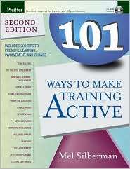 101 Ways to Make Training Active (with CD ROM), (0787976121), Mel 