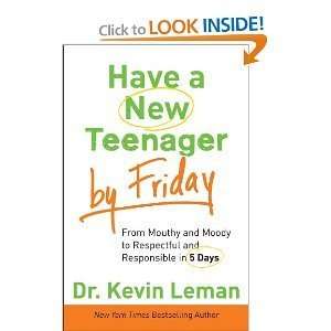  Dr. Kevin LemansHave a New Teenager by Friday From 