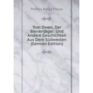   (German Edition) (9785875659294): Thomas Bangs Thorpe: Books
