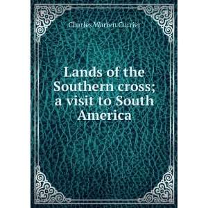  Lands of the Southern cross; a visit to South America 