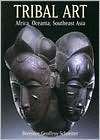 Tribal Art: Africa, Oceania, Berenice Geoffroy Schneiter