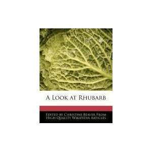 A Look at Rhubarb (9781241724542) Christine Beaver Books