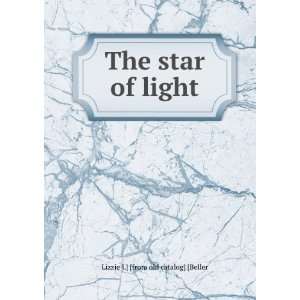    The star of light Lizzie I.] [from old catalog] [Beller Books