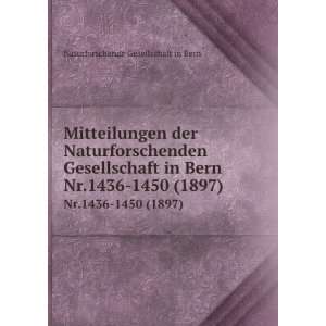   Bern. Nr.1436 1450 (1897): Naturforschende Gesellschaft in Bern: Books