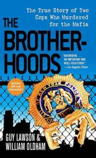   Brotherhoods The True Story of Two Cops Who Murdered 