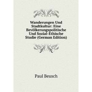   Und Sozial Ethische Studie (German Edition) Paul Beusch Books