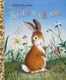   Home for a Bunny by Margaret Wise Brown, Random House 
