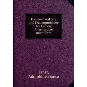   bei Ludwig Anzengruber microform Adolphine Bianca Ernst Books