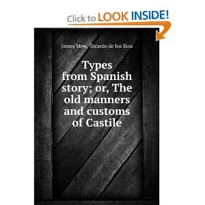  Types from Spanish story : or, The old manners and customs 