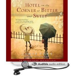  Hotel on the Corner of Bitter and Sweet A Novel (Audible 
