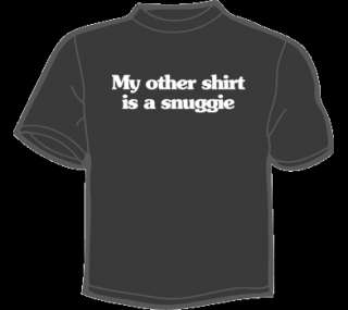 MY OTHER SHIRT IS A SNUGGIE T Shirt MENS funny blanket  