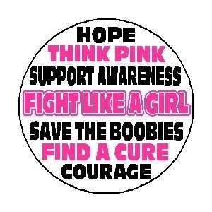  HOPE / THINK PINK / SUPPORT AWARENESS / FIGHT LIKE A GIRL 