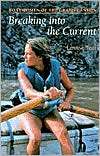 Breaking Into the Current: Boatwomen of the Grand Canyon, (0816514291 