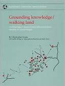 Grounding Knowledge/Walking Land: Archaeological Research and Ethno 