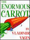 BARNES & NOBLE  The Enormous Carrot by Vladimir Vasilevich Vagin 