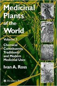 Medicinal Plants of the World, Volume 3 Chemical Constituents 
