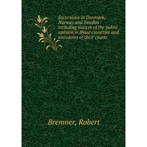   , Norway, and Sweden; Robert. [from old catalog] Bremner Books