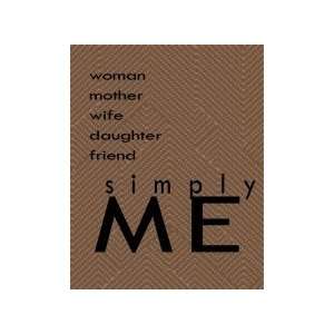 Woman, mother, wife, daughter, friend, simply ME   Removeable Wall 