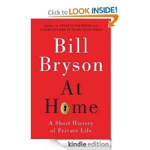   Short History of Private Life Bill Bryson  Kindle Store