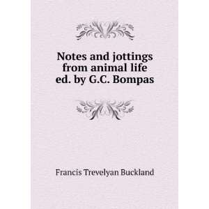   animal life ed. by G.C. Bompas. Francis Trevelyan Buckland Books