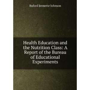   the Bureau of Educational Experiments Buford Jennette Johnson Books