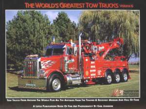 World’s Greatest Tow Truck Book Vol. 6 Flatbed Wrecker  