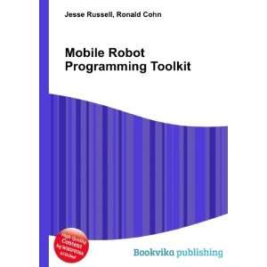  Mobile Robot Programming Toolkit: Ronald Cohn Jesse 