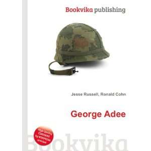  George Adee: Ronald Cohn Jesse Russell: Books