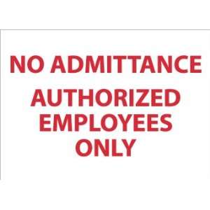  SIGNS NO ADMITTANCE AUTHORIZED EMPLOYEES ONLY