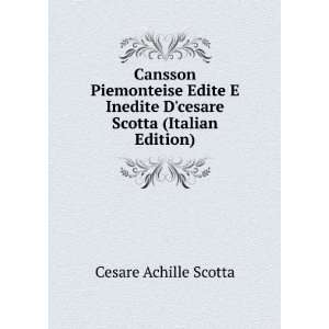   cesare Scotta (Italian Edition) Cesare Achille Scotta Books