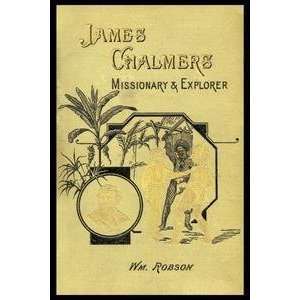  Vintage Art James Chalmers; Missionary & Explorer   Giclee 