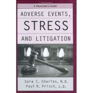  Adverse Events, Stress, and Litigation A Physicians 