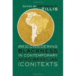  (Re)Considering Blackness in Contemporary Afro Brazilian 