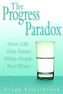   The Progress Paradox by Gregg Easterbrook, Random 