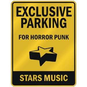  EXCLUSIVE PARKING  FOR HORROR PUNK STARS  PARKING SIGN 