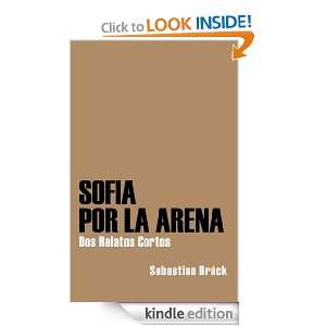 Sofía Por La Arena. Dos Relatos Cortos. (Spanish Edition) Sebastian 