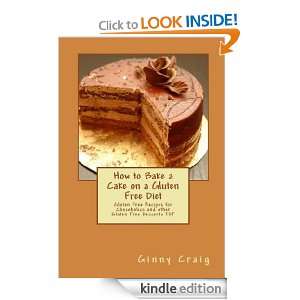   Cake on a Gluten Free Diet Ginny Craig  Kindle Store