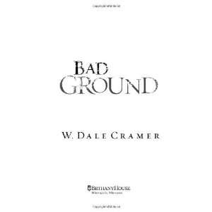  Bad Ground [Paperback] W. Dale Cramer Books