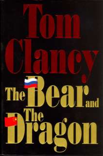 The Bear and the Dragon by Tom Clancy, First Edition First Print 