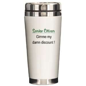 Senior Citizen Discount Funny Ceramic Travel Mug by   