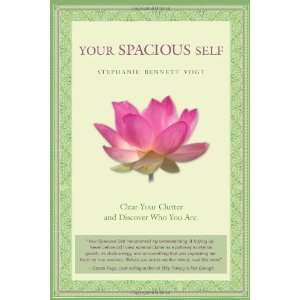  Your Spacious Self Clear Your Clutter and Discover Who 