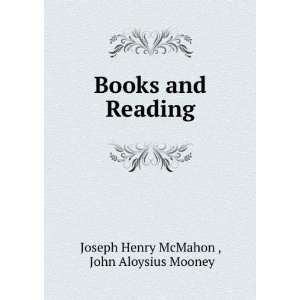  Books and Reading John Aloysius Mooney Joseph Henry 
