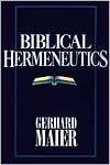   Hermeneutics, (0891077677), Gerhard Maier, Textbooks   