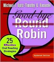 Goodbye Round Robin: 25 Effective Oral Reading Strategies, (0325025800 