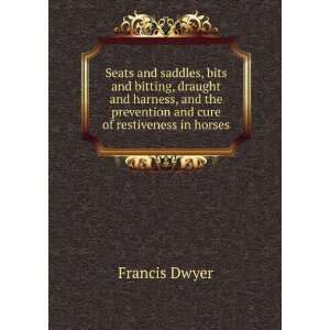  Seats and Saddles Dwyer Francis Books