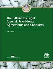 The E Business Legal Arsenal Practitioner Agreements and Checklists 