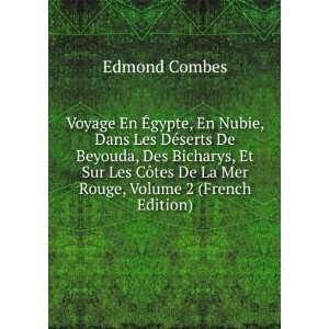   tes De La Mer Rouge, Volume 2 (French Edition) Edmond Combes Books