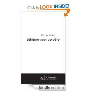 Béhême pour perpète (French Edition) Michel Keriel  