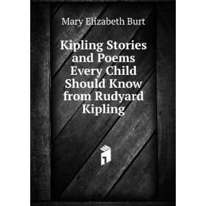 Kipling Stories and Poems Every Child Should Know from Rudyard Kipling 
