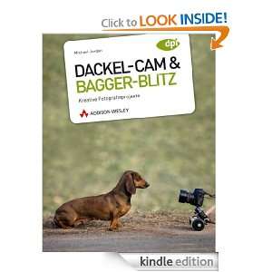 Dackel Cam und Bagger Blitz Kreative Fotografieprojekte (German 